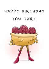 Funny Cheeky Birthday Card - Happy Birthday You Tart - Food Pun created by Illustrated by Lini