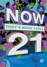 Now that’s what I cal 21 21st birthday son daughter niece nephew created by The Girl Next Draw Cards