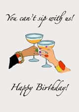 You can’t sip with us! created by Opal Designs by Nicola