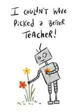 I Couldn't Have Picked a Better Teacher! Thank you card created by Debmon Design