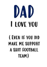 Dad I love you, even though... created by Sarcardstic