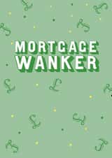Rude Pound Sterling New home Card - Mortgage Wanker created by EJF Illustration
