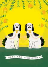 Cute Anniversary Card For Couples - Made For Each Other - Arty Dog Lovers created by Victoria Bennett