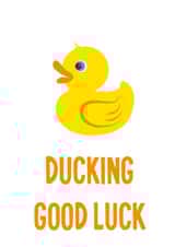 Ducking Good Luck card created by tea please