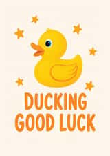 Ducking Good Luck card created by tea please