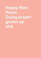 Rude Adulting New Home Card - Happy New Home - Doing Proper Grown Up Shit created by Naomi Johnson