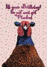 Go Out and Get Plucked! created by Ginger&Blue