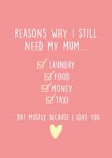 Why I Still Need My Mum Birthday Card created by Kind of Simple Designs