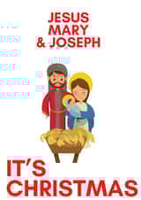 Jesus Mary and Joseph it’s Christmas  created by Julia Cafferkey