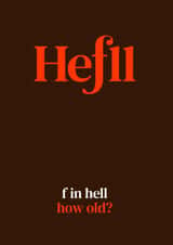 F in Hell - How Old? created by The Great f in Card Company