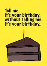 Tell me it's your birthday without telling me... created by Jennifer Claire Design