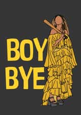 Beyonce Breakup Card - BOY BYE created by Happy Beespoke Designs