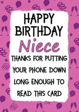Thanks for putting your phone down funny Niece birthday card. created by Jolly Ginger Cards