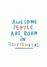 Awesome People Are Born In September' Birthday Card created by Ellie Ellie