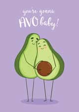 You're Gonna Avo Baby! created by Michelle Robyn