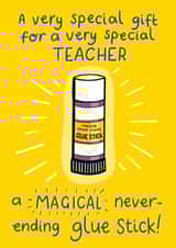 Teacher’s Magical, Never-Ending Glue Stick Card created by Ellie Newbury