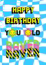 Happy Birthday You Old 90's Raver  created by Jessie Maeve Studio