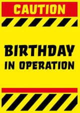 Caution Birthday In Operation Card created by Alice Johnson Designs