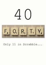 Scrabble 40th birthday card "only 11 in Scrabble" created by Namephrame