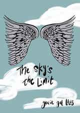 The Sky’s the limit, you’ve got this - encouragement card created by Lucy Joy