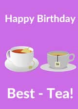 Happy Birthday Best -Tea! created by Pink Pineapple Prints