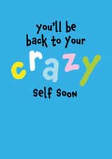 Back to your crazy self, get well soon card created by Kiddy Winks Prints