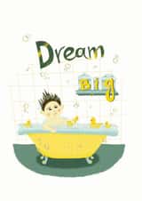 Dream Big Birthday Bathroom Bubbles Card created by RitaVeremyova