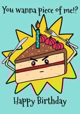 You want a piece of me birthday cake card  created by Little Prints Fred Designs