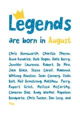 Legends are born in August created by Katherine Lynas