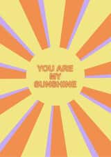 You are my sunshine created by Rachel Trainor