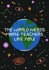 the world needs more teachers like you created by KATIE S