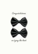 Congratulations on tying the knot - Gay Wedding - Bow Ties created by Gareth wood