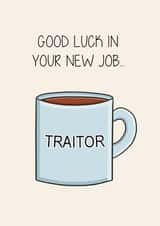 New Job Traitor created by Creaternet