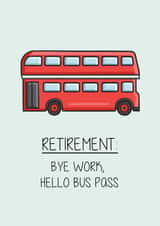 Retirement: Hello Bus Pass created by Creaternet