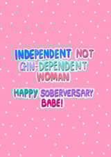 Independent not Gin-dependent Soberversary Card created by Sober Girl Society