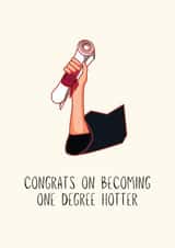 One Degree Hotter Graduation Card created by Sundiva Designs
