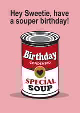 A retro soup can birthday card for your friend or loved one created by Wicked Poppy Designs