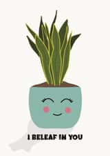 I beleaf in you plant pun created by Cards by Becky