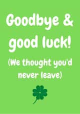 Goodbye and good luck card created by J Wills