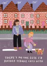 There's No One Else I'd Rather Stroke Cats With created by skeletondraw