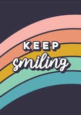 Keep Smiling, Rainbow Affirmation Card created by Curious Print Studio