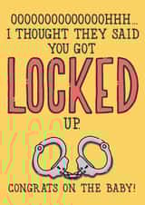 Locked Up, Not Knocked Up New Baby Card created by PaperFreckles