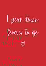 Cute Typography Anniversary Card - 1 Year - First Wedding Anniversary - 1 Year Down, Forever To Go created by A Bee's Designs
