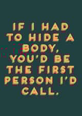 Ride or Die, Hide a Body Friendship Card created by Hole in my Pocket