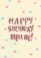 Colorful Polka Birthday Card for Mum created by Shei Anapi