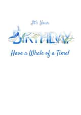 Its Your Birthday- Have a Whale of a Time! created by Stephanie Stokes