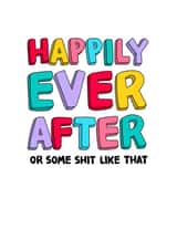 Funny Happily Ever After - Wedding Wishes card created by Hannah Boulter
