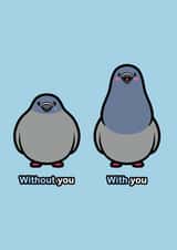 With and without you - Couples Card created by Adam Endacott