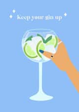 Keep Your Gin Up Uplifting Card created by Niamh McCarthy