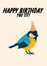Birthday Blue Tit Pun Card, Cute Rude Humour created by The Marmalade Cat
